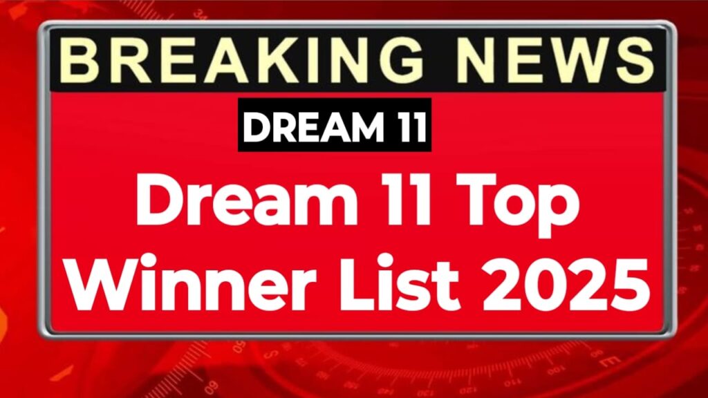 Dream 11 Top Winners List 2025